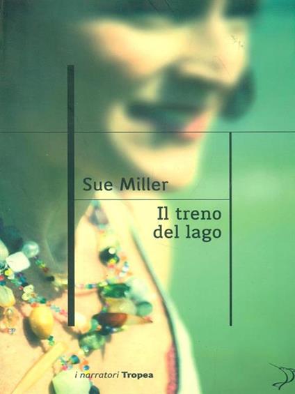 Il treno del lago - Sue Miller - copertina