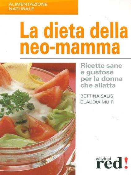 La dieta della neo-mamma - Bettina Salis,Claudia Muir - copertina