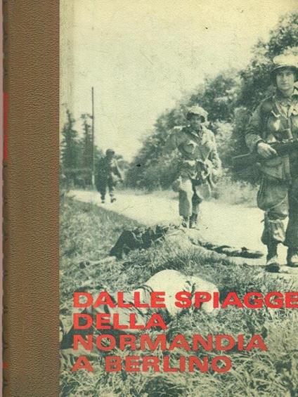 Dalle spiagge della Normandia a Berlino. Vol 2 - copertina