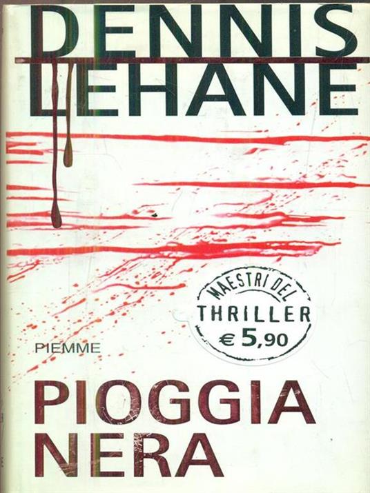 Pioggia nera - Dennis Lehane - copertina