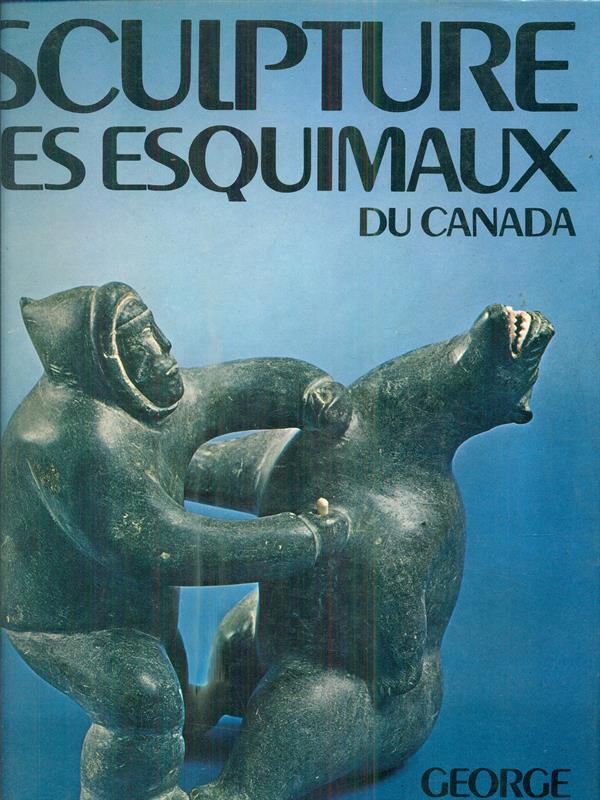 La sculpture des Esquimaux du Canada
