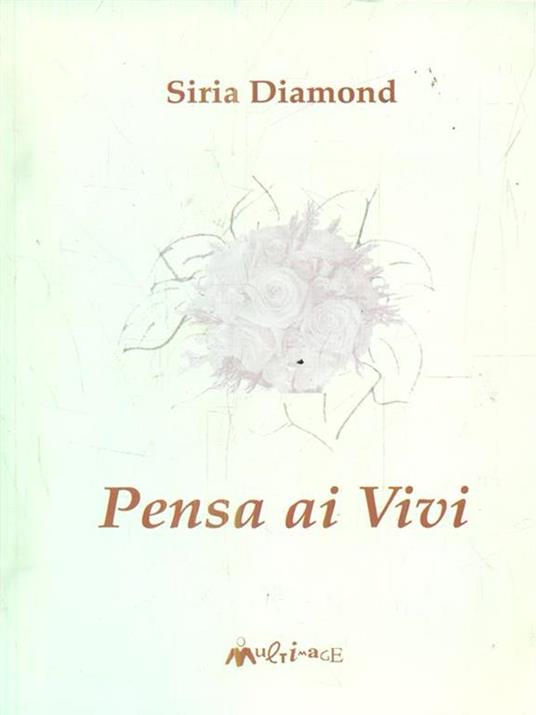 Pensa ai vivi - Siria Diamond - copertina