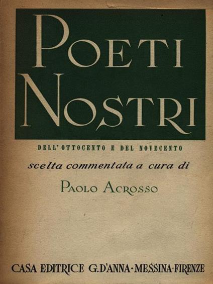 Poeti nostri dell'ottocento e del novecento - Paolo Acrosso - copertina