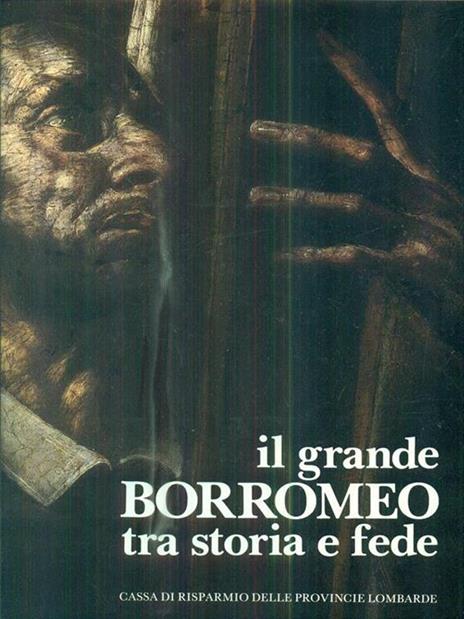 Il Grande Borromeo. tra storia e fede - 4