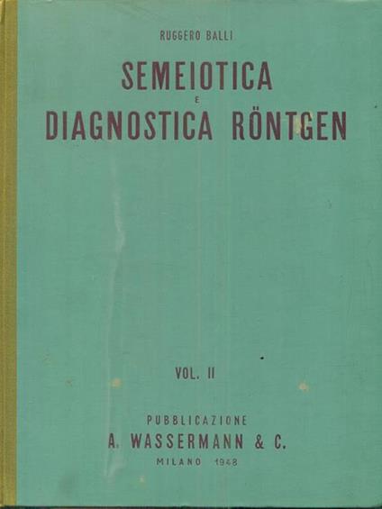 Semiotica e diagnostica Rontgen. 2 vv - Ruggero Balli - copertina