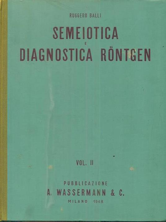 Semiotica e diagnostica Rontgen. 2 vv - Ruggero Balli - copertina