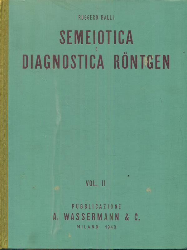 Semiotica e diagnostica Rontgen. 2 vv