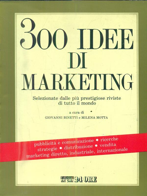 300 idee di marketing