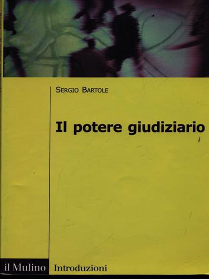 Il potere giudiziario - Sergio Bartole - copertina