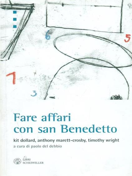 Fare affari con san Benedetto - Kit Dollard,Anthony Marett-Crosby,Timothy Wright - copertina