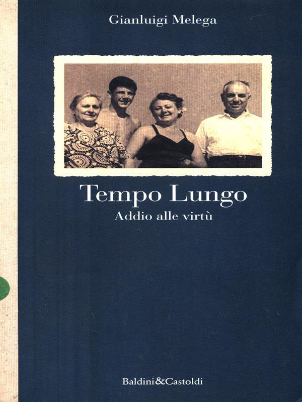 Tempo lungo. Addio alle virtù