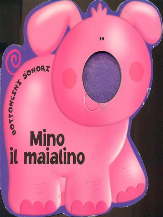 Mino il maialino. Ediz. illustrata - copertina