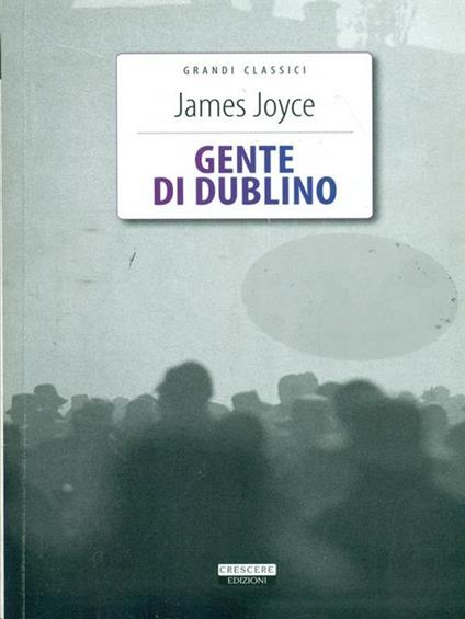 Gente di Dublino. Ediz. integrale. Con Segnalibro - James Joyce - copertina