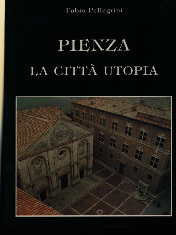 Pienza la città utopia