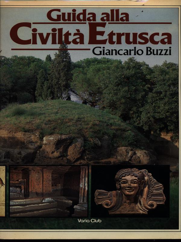 Guida alla civiltà etrusca