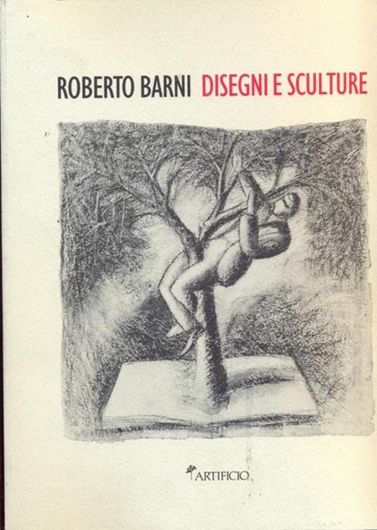 Roberto Barni Disegni E Sculture - copertina