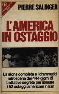 L' America in ostaggio - Pierre Salinger - 2