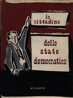 Io cittadino dello stato democratico