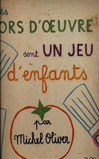 Les hors d'oeuvre sont un jeu d'enfants - Michel Oliver - 2