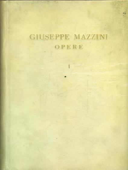 Opere. Vol I. Lettere - Giuseppe Mazzini - copertina