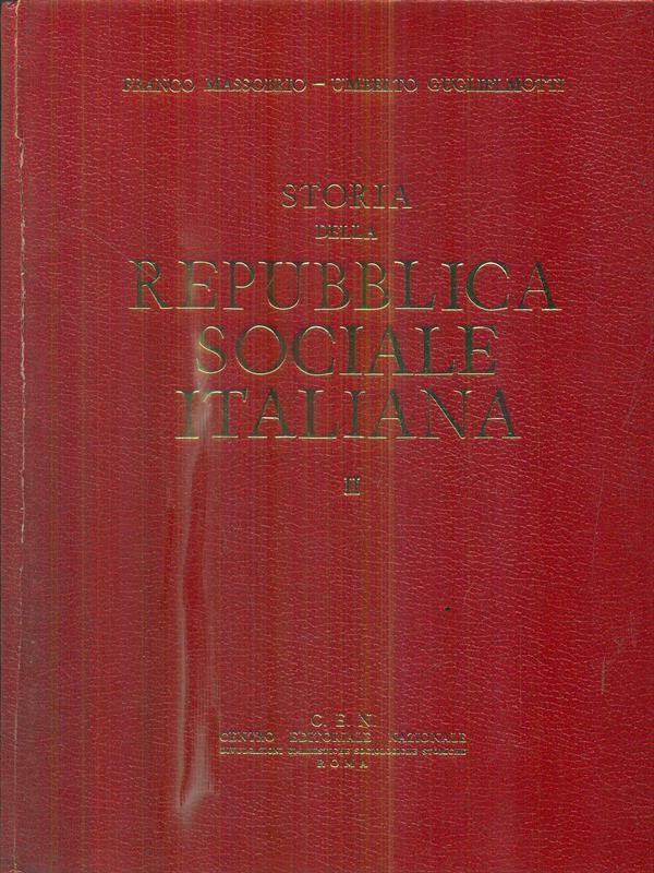 Storia della Repubblica Sociale Italiana. 2 vv