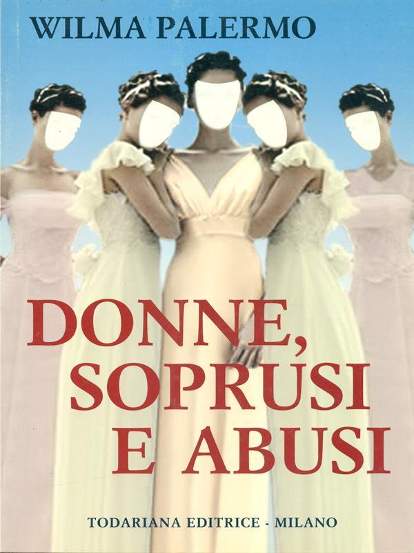 Donne, soprusi e abusi
