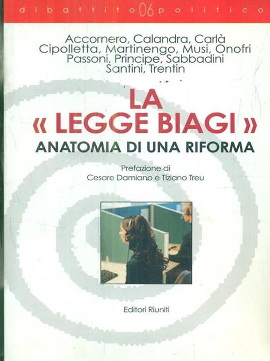 La «legge Biagi». Anatomia di una riforma - copertina