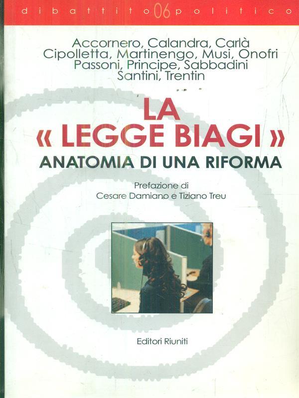 La «legge Biagi». Anatomia di una riforma