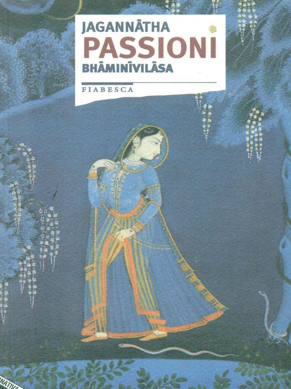 Passioni. Bhaminivilasa