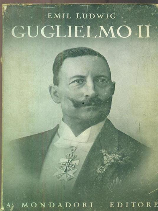 Guglielmo II - Emil Ludwig - copertina