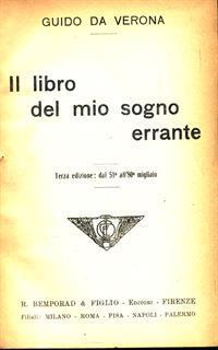 Il libro del mio sogno errante - Guido Da Verona - 2
