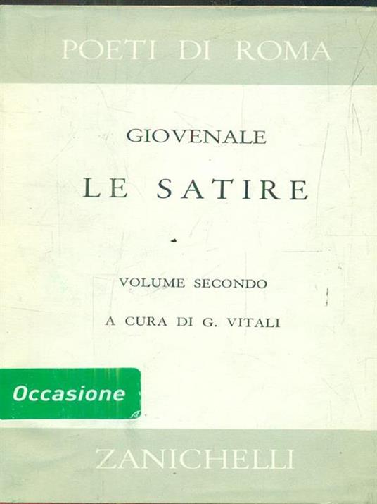 Le satire. Vol secondo - D. Giunio Giovenale - copertina