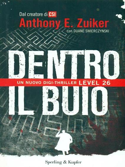 Dentro il buio. Level 26 - Anthony E. Zuiker,Duane Swierczynski - copertina
