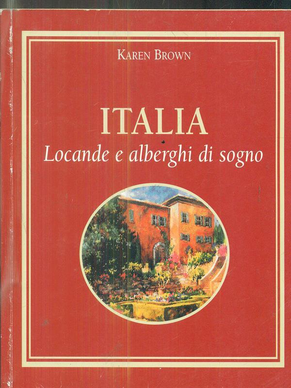 Italia Locande e alberghi di sogno