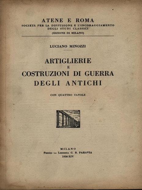 Artiglierie e costruzioni di guerra degli antichi - Luciano Minozzi - 3