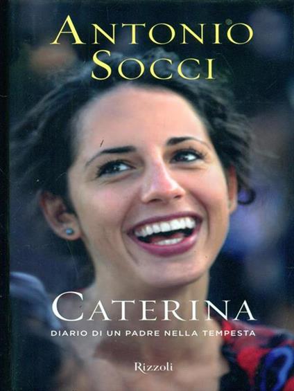 Caterina. Diario di un padre nella tempesta - Antonio Socci - copertina