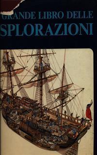 Il grande libro delle eplorazioni - 2