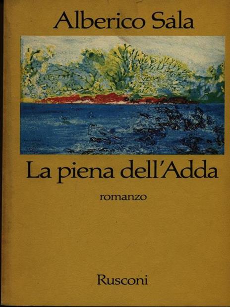 La piena dell'Adda. autografato - Alberico Sala - 2