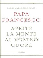 Aprite la mente al vostro cuore