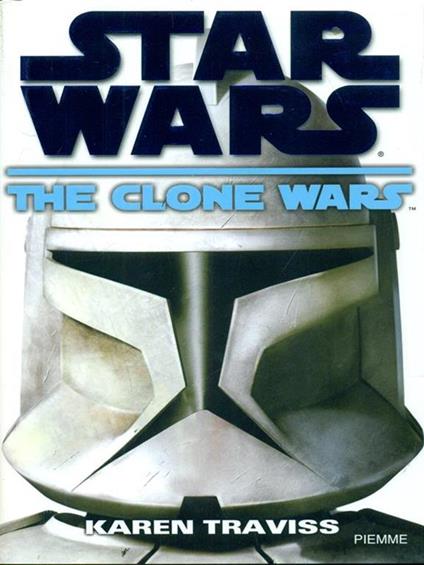 Star Wars The clone wars - Karen Traviss - copertina