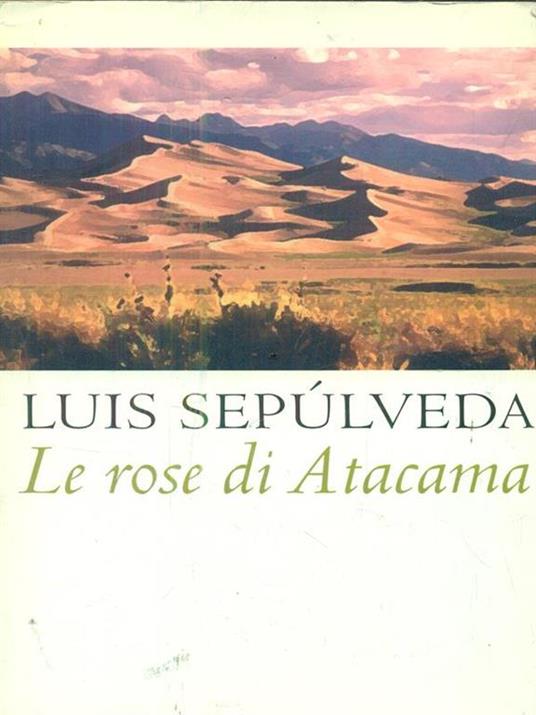 Le rose di Atacama - Luis Sepulveda - copertina