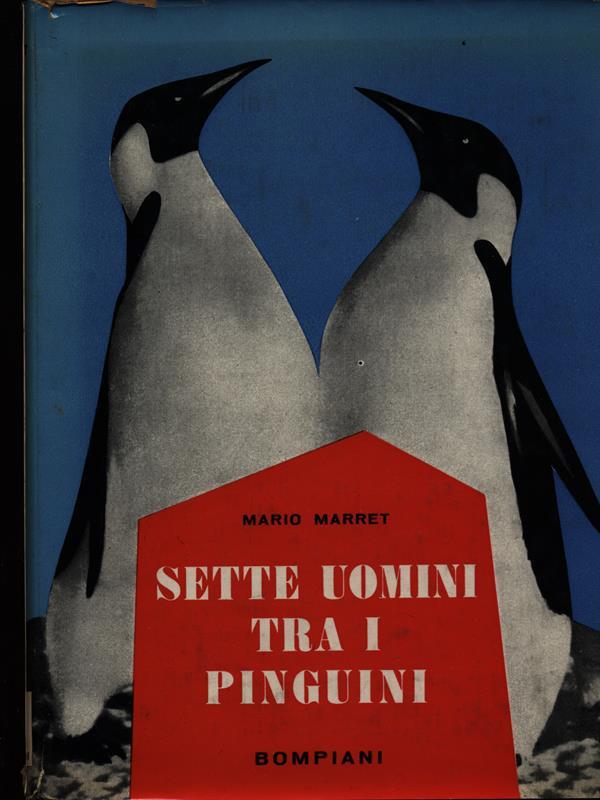 Sette uomini tra i pinguini