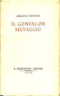 Il Gonfalon selvaggio - Angiolo Orvieto - 5