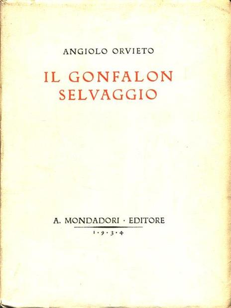 Il Gonfalon selvaggio - Angiolo Orvieto - 2