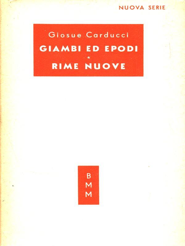 Giambi ed epodi - Rime nuove