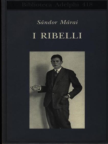 I ribelli - Sandor Marai - copertina