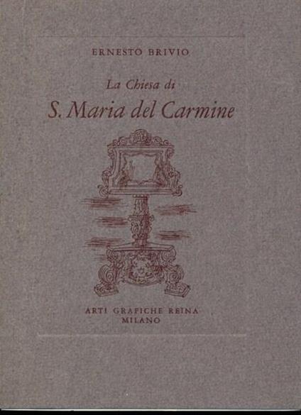 La Chiesa di S. Maria del Carmine - Ernesto Brivio - copertina