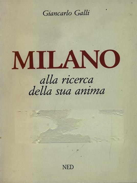 Milano alla ricerca della sua anima - Giancarlo Galli - 4