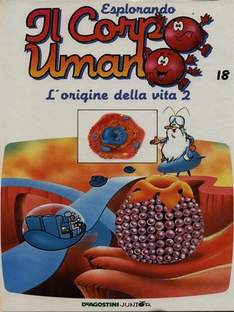 Esplorando il corpo umano 18 / L'origine della vita 2 - 2