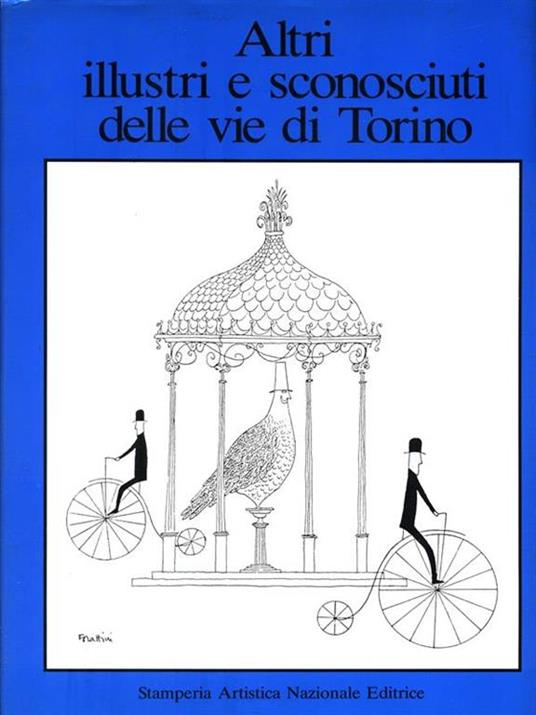 Altri illustri e sconosciuti delle vie di Torino - 4